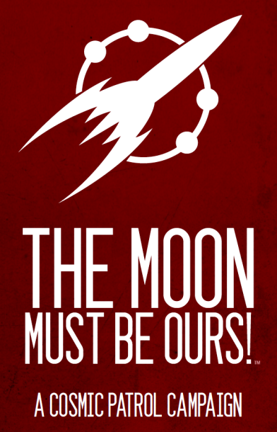 The Moon Must Be Ours!